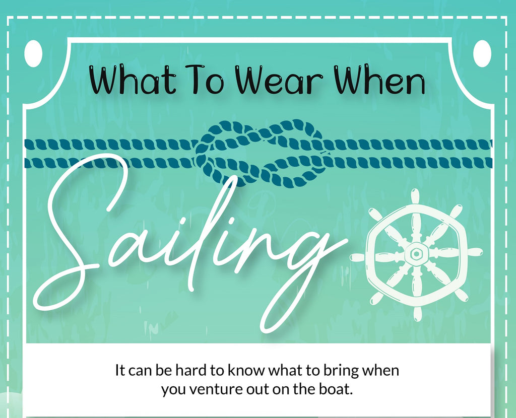 What To Wear When Sailing